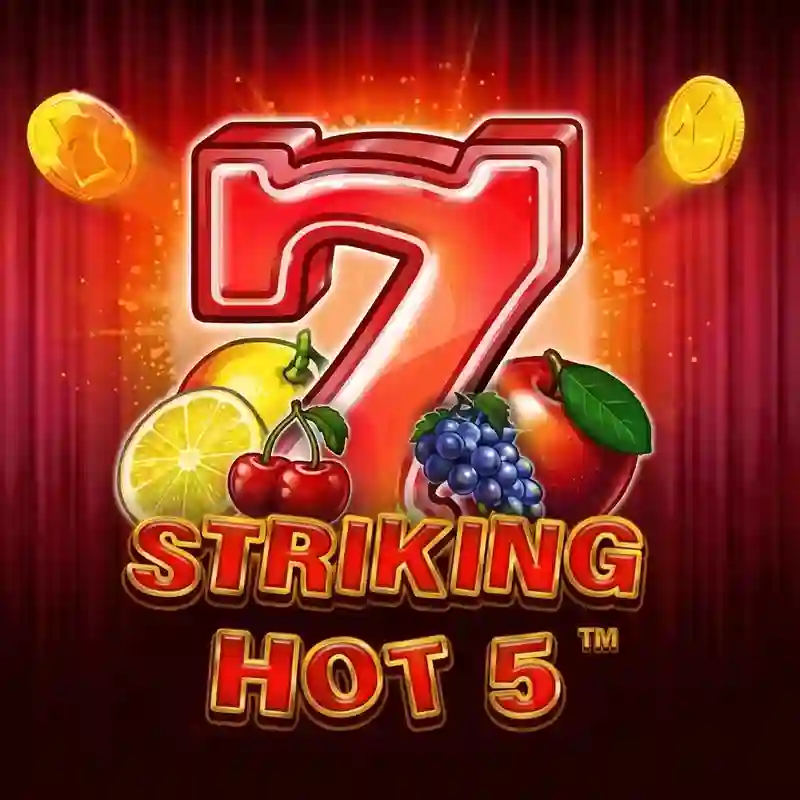 Striking Hot 5™